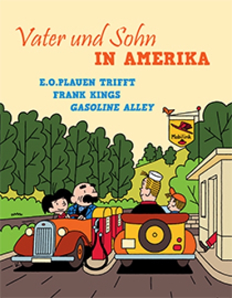Vater und Sohn in Amerika e.o.plauen trifft Frank Kings Gasoline Alley